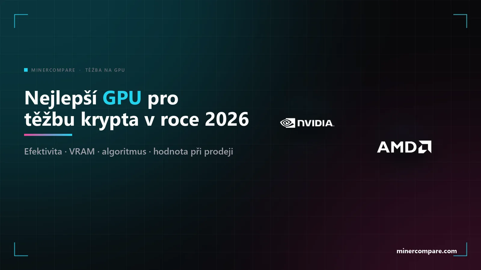 Loga NVIDIA a AMD na tmavém pozadí vedle titulku Nejlepší GPU na těžbu kryptoměn v roce 2026