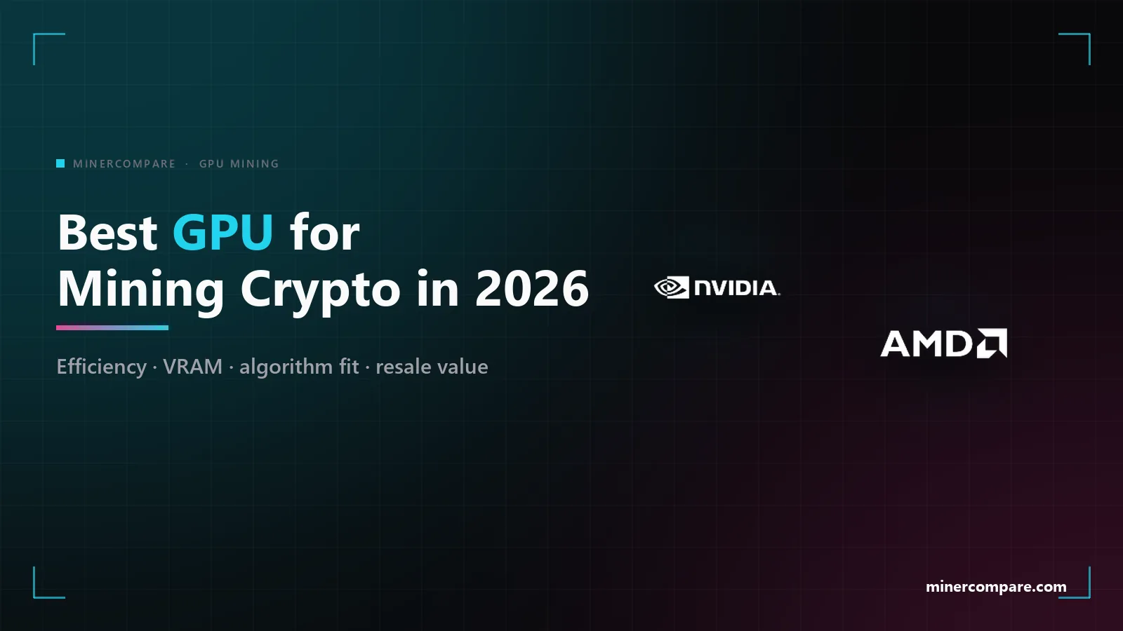 NVIDIA and AMD logos on a dark background next to the title Best GPU for Mining Crypto in 2026