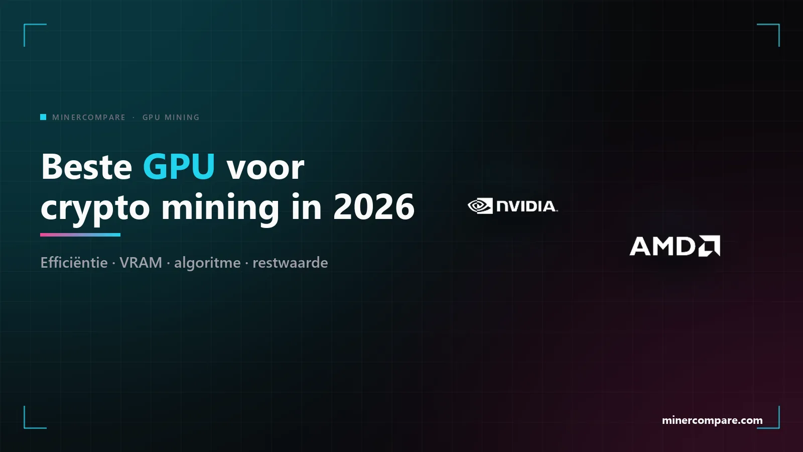 Logo's van NVIDIA en AMD op een donkere achtergrond naast de titel Beste GPU voor crypto mining in 2026