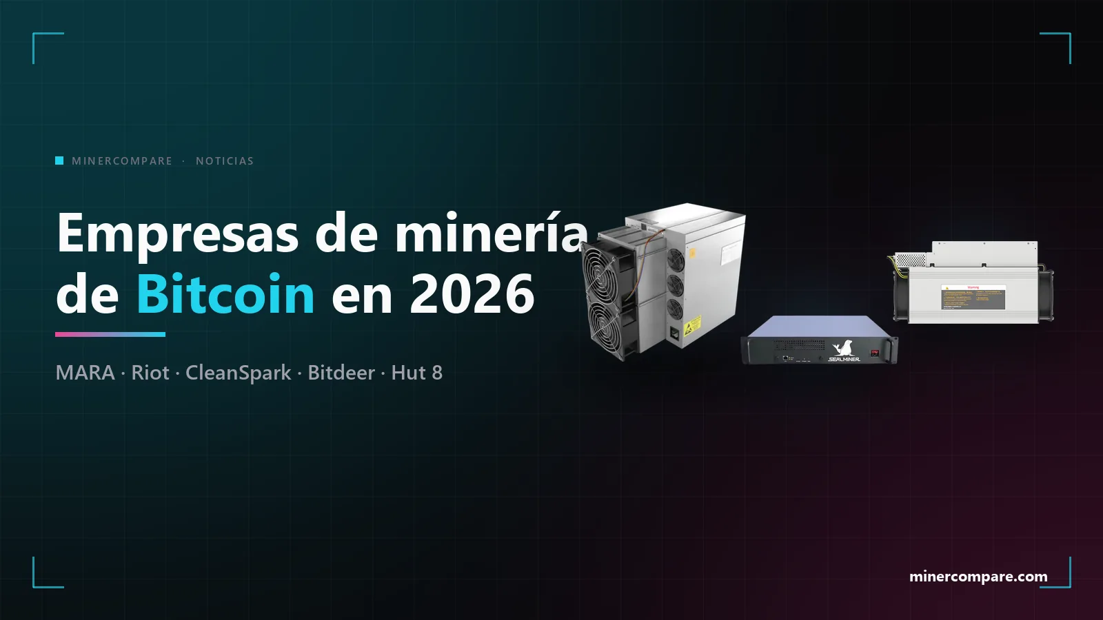 Tres mineros ASIC industriales de Bitcoin sobre fondo oscuro junto al título Empresas de minería de Bitcoin en 2026