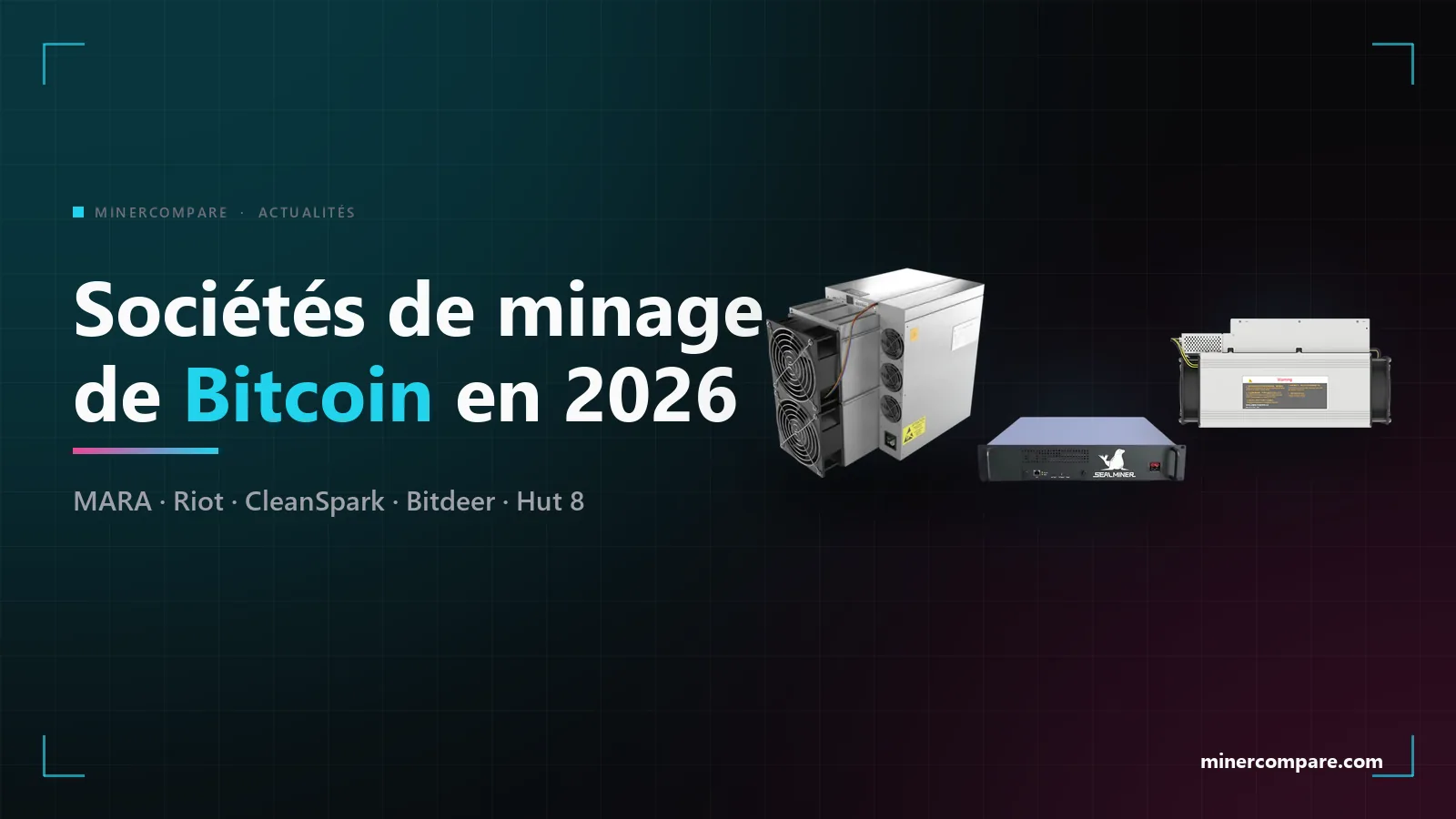 Trois mineurs ASIC Bitcoin industriels sur fond sombre à côté du titre Sociétés de minage de Bitcoin en 2026
