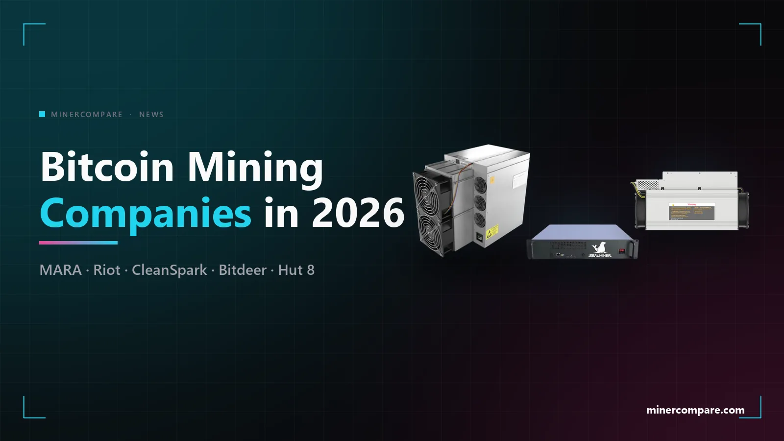Three industrial Bitcoin ASIC miners on a dark background next to the title Bitcoin Mining Companies in 2026
