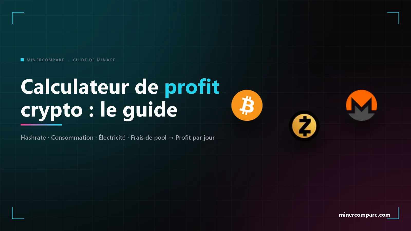 Icônes des coins Bitcoin, Zcash et Monero sur fond sombre à côté du titre Guide du calculateur de profit crypto
