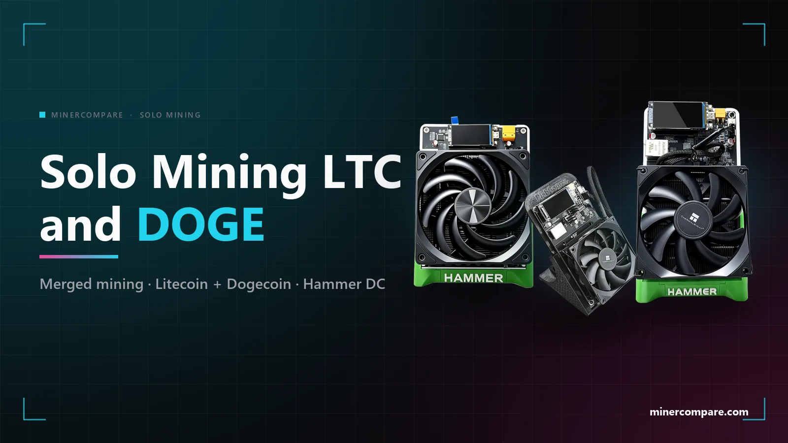 HammerMiner DC08, DC06 and DC04 on a dark background next to the title Solo Mining Litecoin and Dogecoin at Home