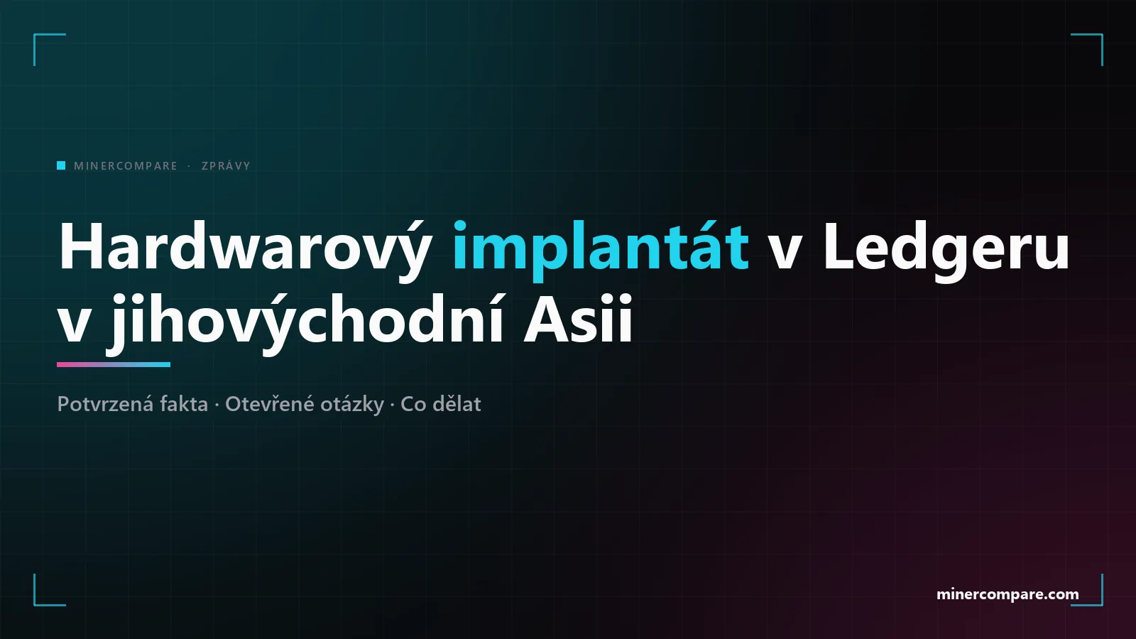 Tmavý banner s názvem Hardwarový implantát v Ledgeru v jihovýchodní Asii