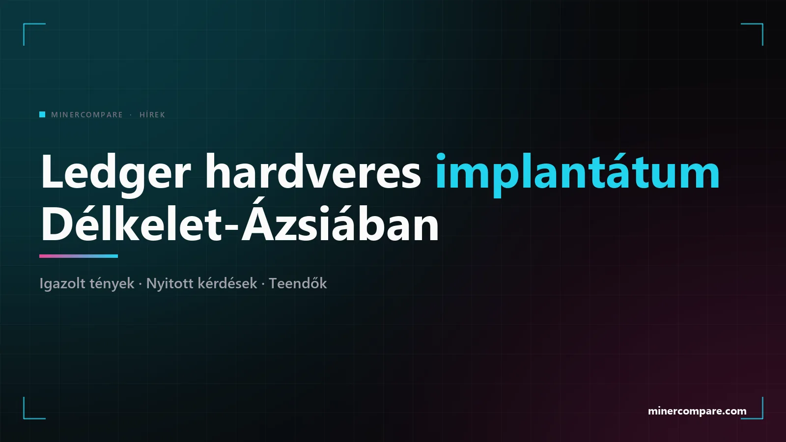 Sötét szalaghirdetés a Ledger hardveres implantátum Délkelet-Ázsiában címmel