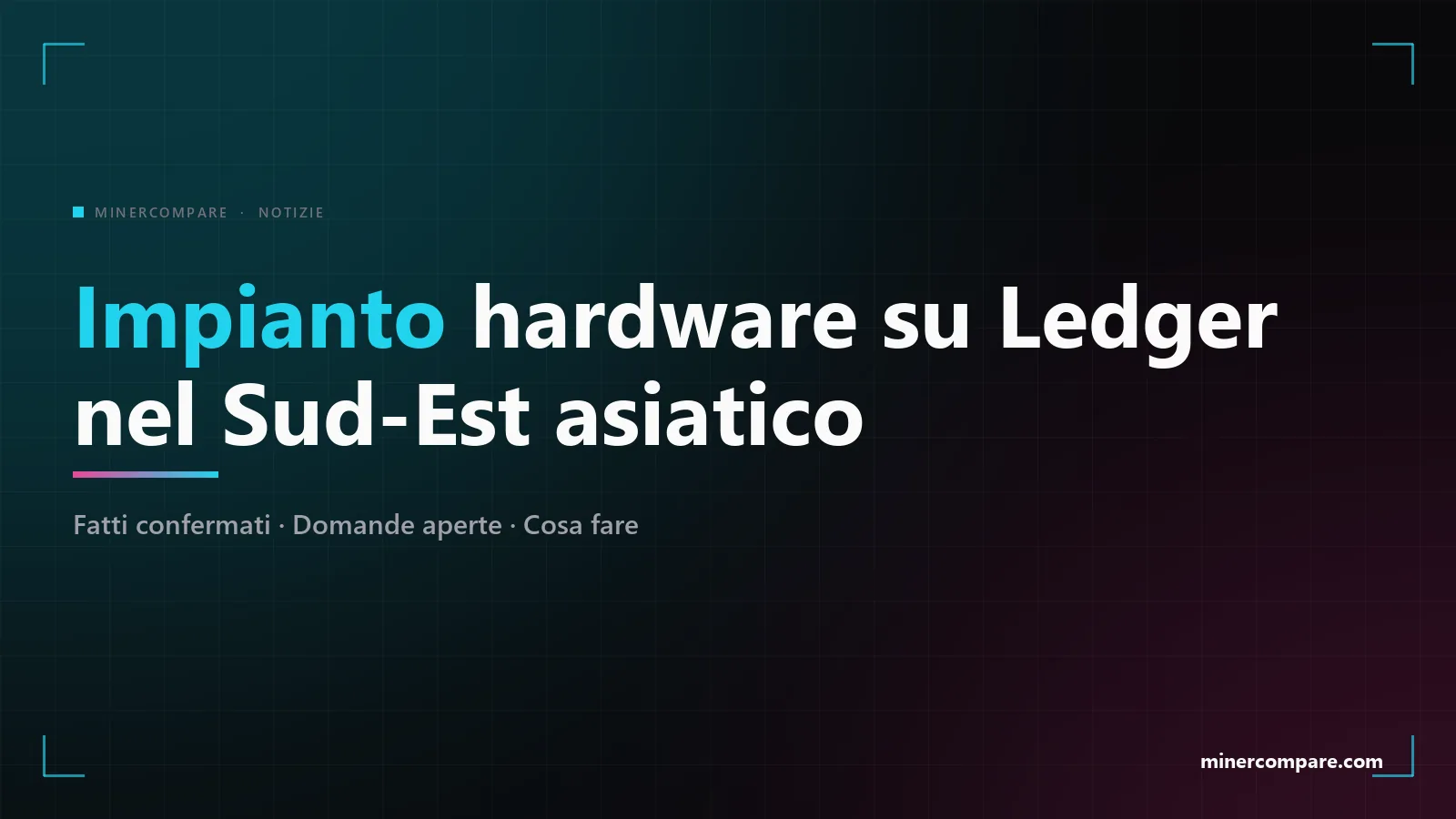Banner scuro con il titolo Impianto hardware su Ledger nel Sud-Est asiatico