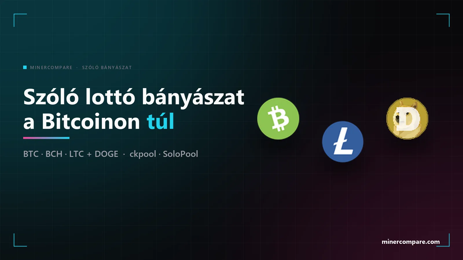 Bitcoin Cash, Litecoin és Dogecoin coin ikonok sötét háttéren a Szóló lottó bányászat a Bitcoinon túl cím mellett