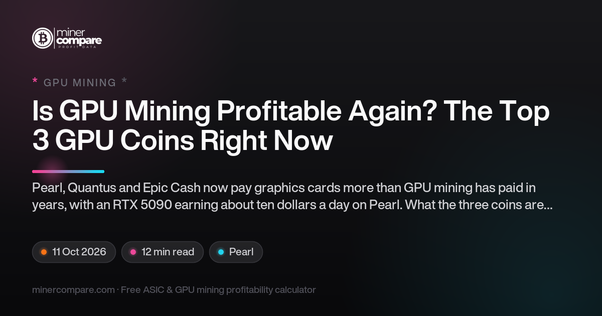 Is GPU Mining Profitable Again? Top 3 GPU Coins 2026